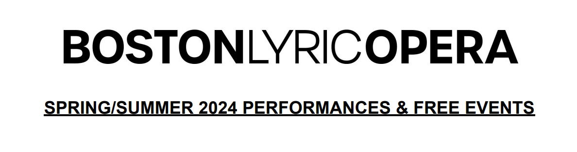 New Events from Boston Lyric Opera for Spring and Summer 2024