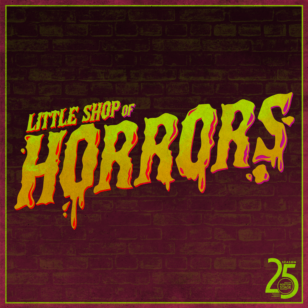 "Little Shop of Horrors" - by Alan Menken and Howard Ashman - Greater Boston Stage Company (Stoneham, MA.)