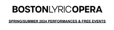 New Events from Boston Lyric Opera for Spring and Summer 2024