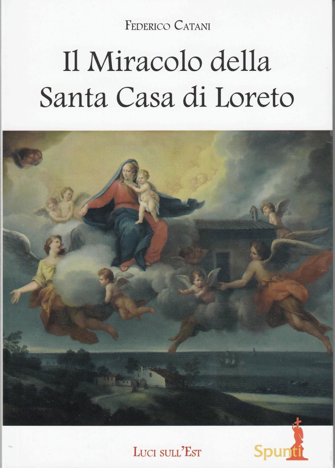 PRESENTAZIONE DE "IL MIRACOLO DELLA SANTA CASA DI LORETO"