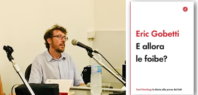 COME SMONTARE PEZZO PER PEZZO IL LIBRO DI ERIC GOBETTI CHE NEGA LE FOIBE