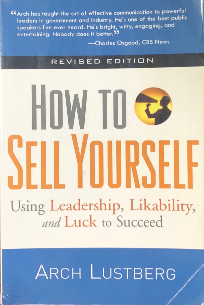 how to sell yourself using leadership, likability, and luck to succeed