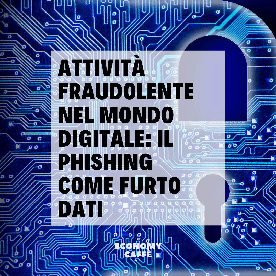 ATTIVITÀ FRAUDOLENTE NEL MONDO DIGITALE