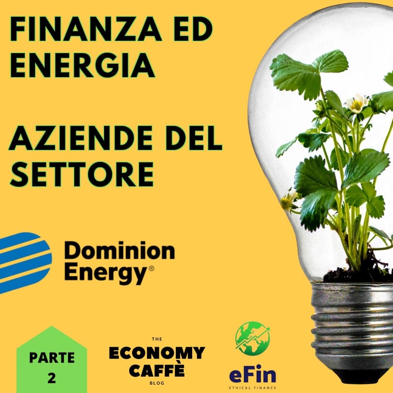 FINANZA ED ENERGIA: La Dominion Energy