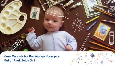 Cara Mengembangkan Bakat Anak Sejak Dini