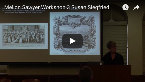 Workshop 3—The 18th Century Susan Siegfried "Visual Compilations and Visual Histories in the Eighteenth Century"