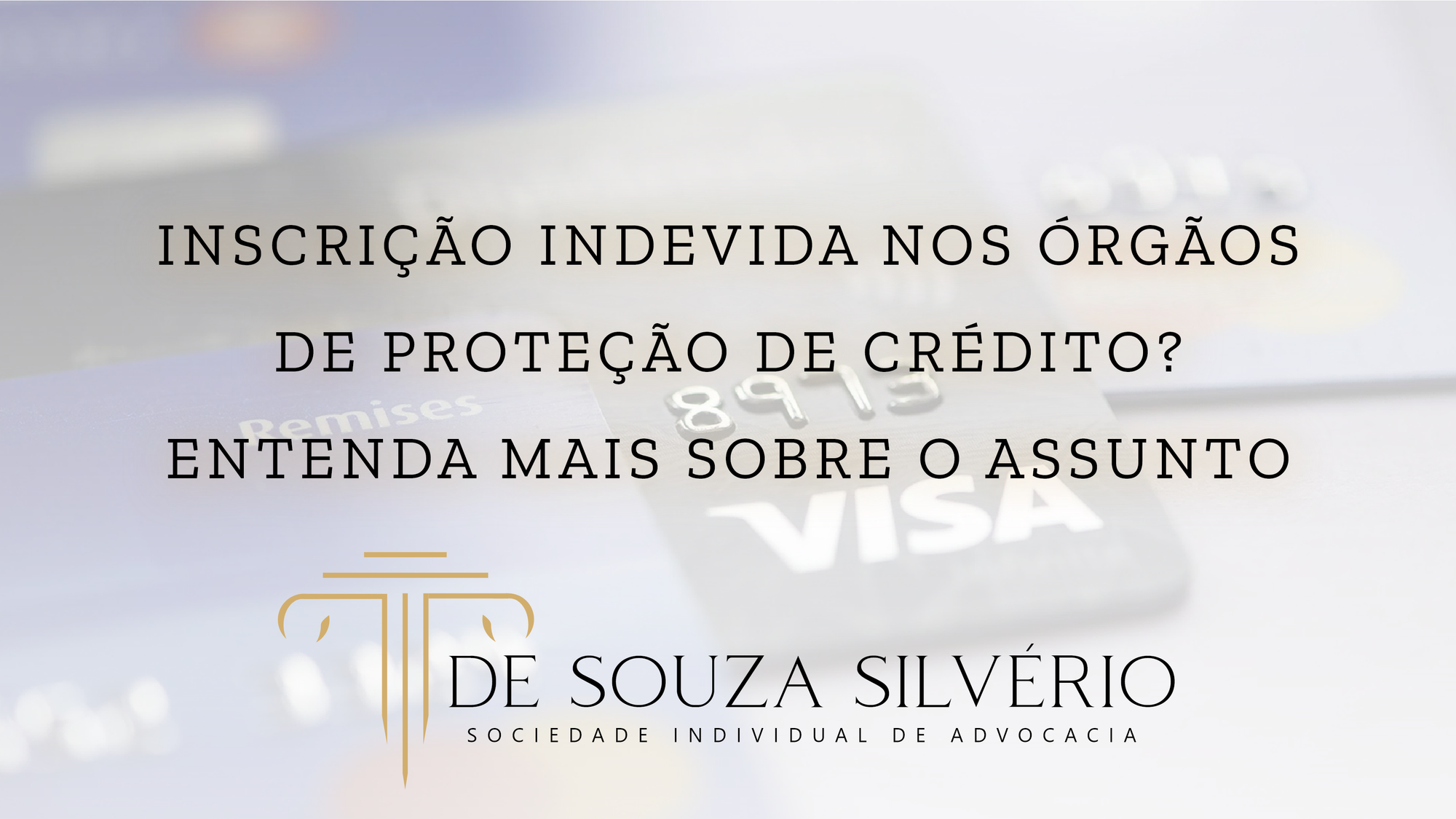 Inscrição Indevida nos Órgãos de Proteção de Crédito?