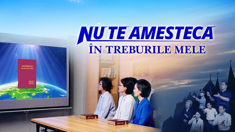 Film creștin in romana „Nu te amesteca în treburile mele” Dumnezeu este sprijinul me