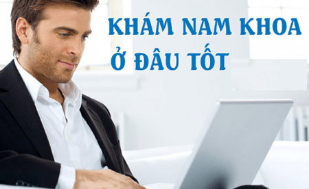 Kham nam khoa o dau tot Ha Noi?