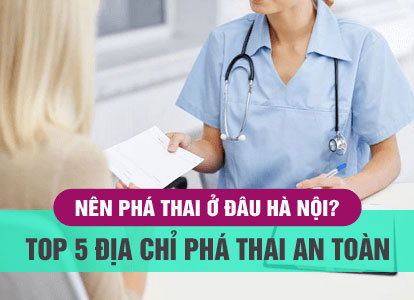 Phong kham Hung Thinh: Dia chi pha thai an toan o Ha Noi