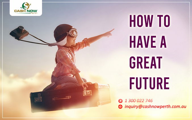 How to Have a Great Future