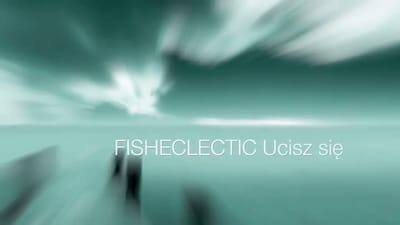FISHECLECTIC Ucisz się