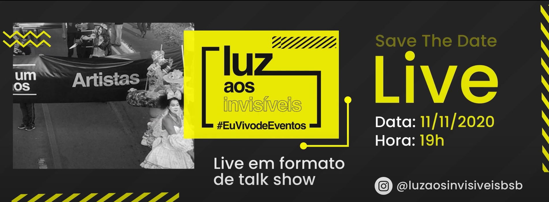 Luz aos Invisíveis realiza live para debater o futuro dos eventos no DF