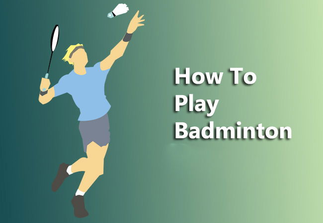 How to Play Badminton?