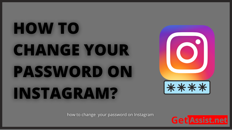 How to change your password  on Instagram?