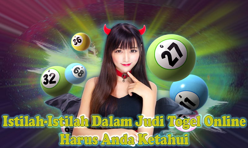 Istilah-Istilah Dalam Judi Togel Online Harus Anda Ketahui