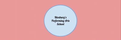 The Bloxburg Performing Arts School