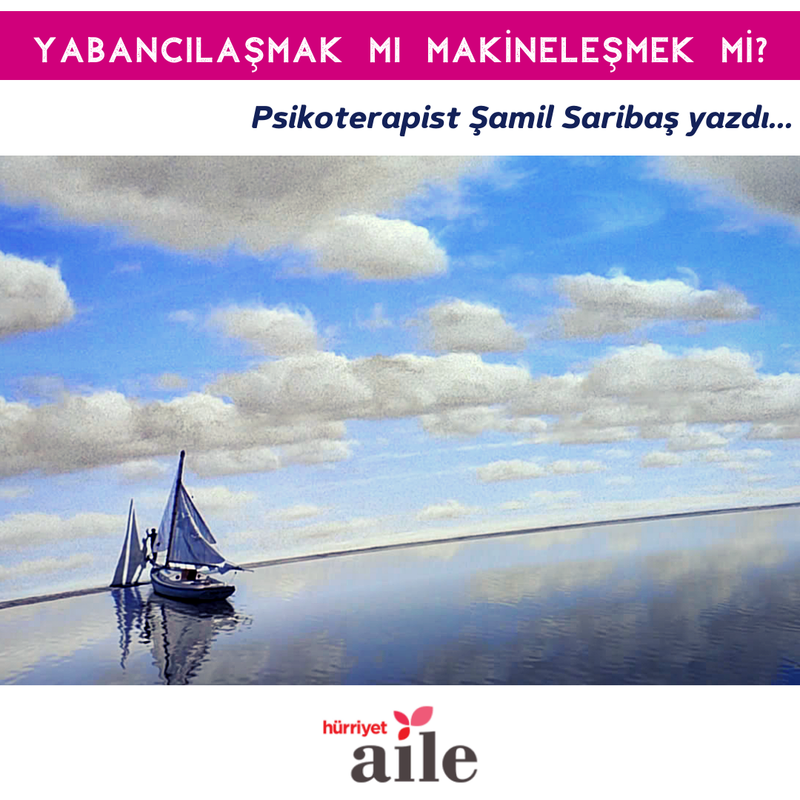 Yabancılaşmak mı Makineleşmek mi?