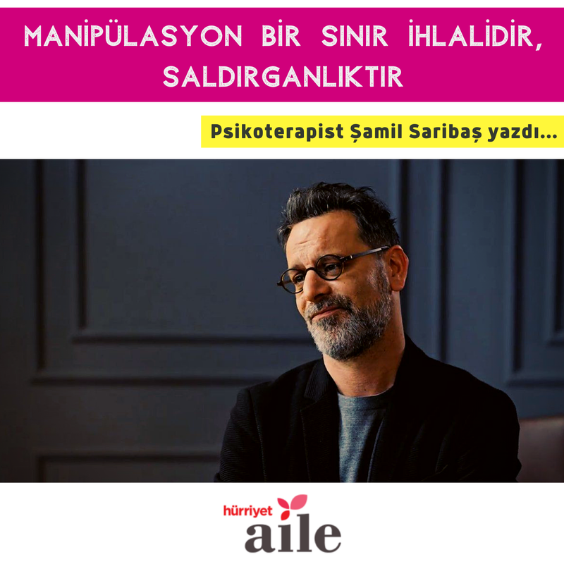 Manipülasyon bir sınır ihlalidir, saldırganlıktır