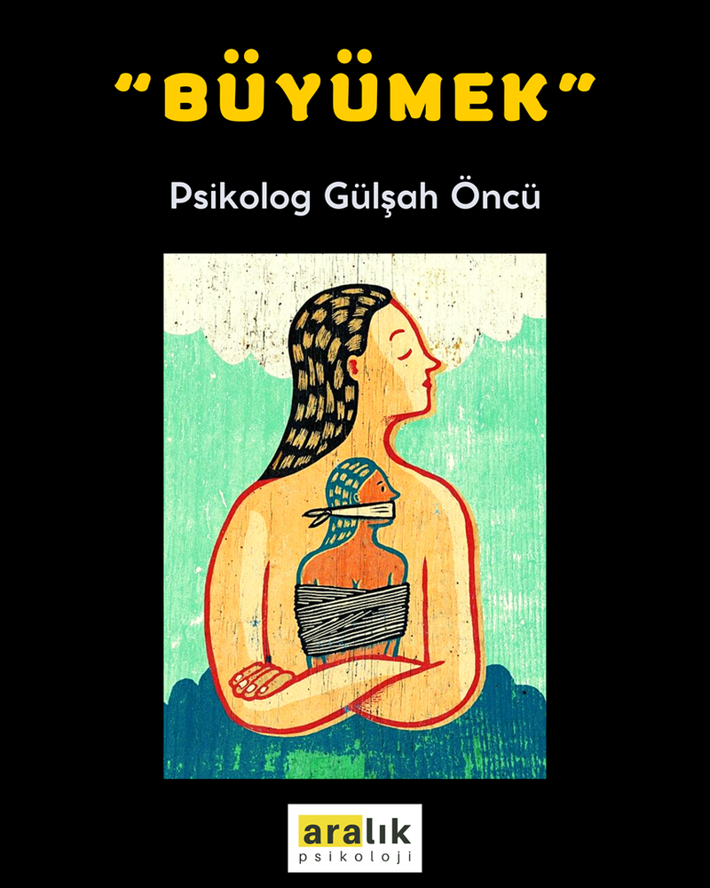 Büyümek Üzerine...