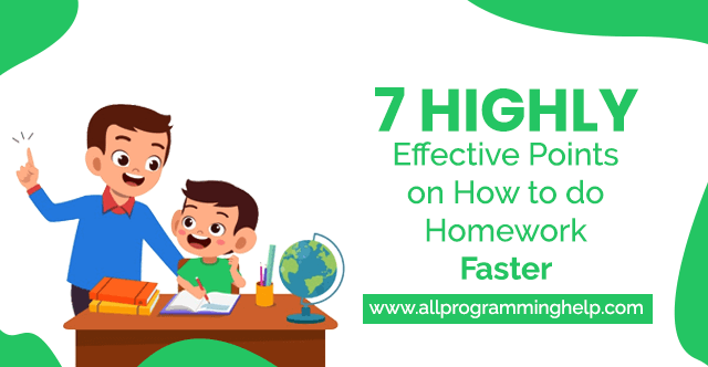 7 highly effective points on how to do homework Faster