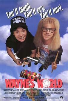 "Well, it's been a pleasure." - Wayne's World (1992)