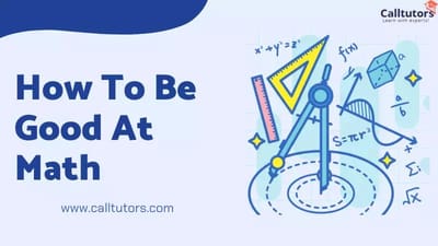 How To Be Good At Math - Tips That No One Will Tell You