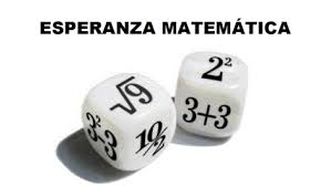 Valor esperado o esperanza matematica