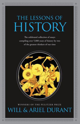 #7. The Lessons of history by WILL & ARIEL DURANT