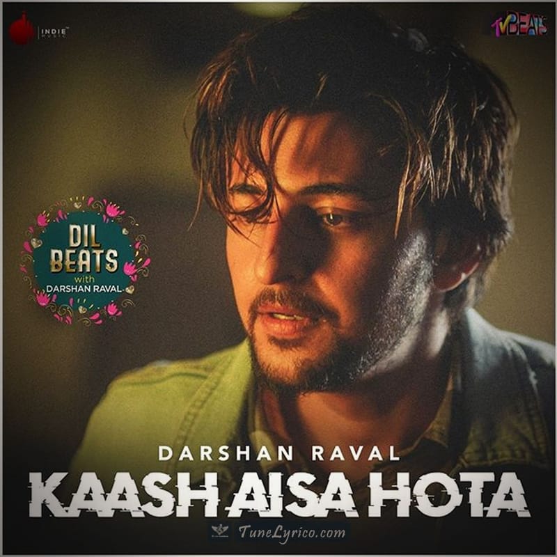 Kaash Aisa Hota by Darshan Raval