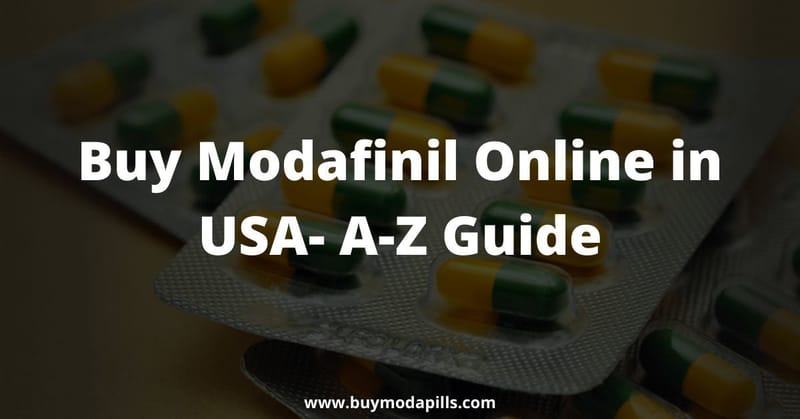 Buy Modafinil Online in USA- A-Z Guide