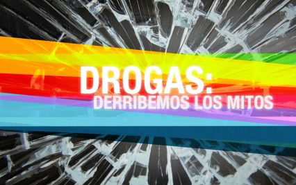 Drogas: Derribemos los mitos