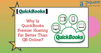 Why Is QuickBooks Premier Hosting Far Better Than QB Online?