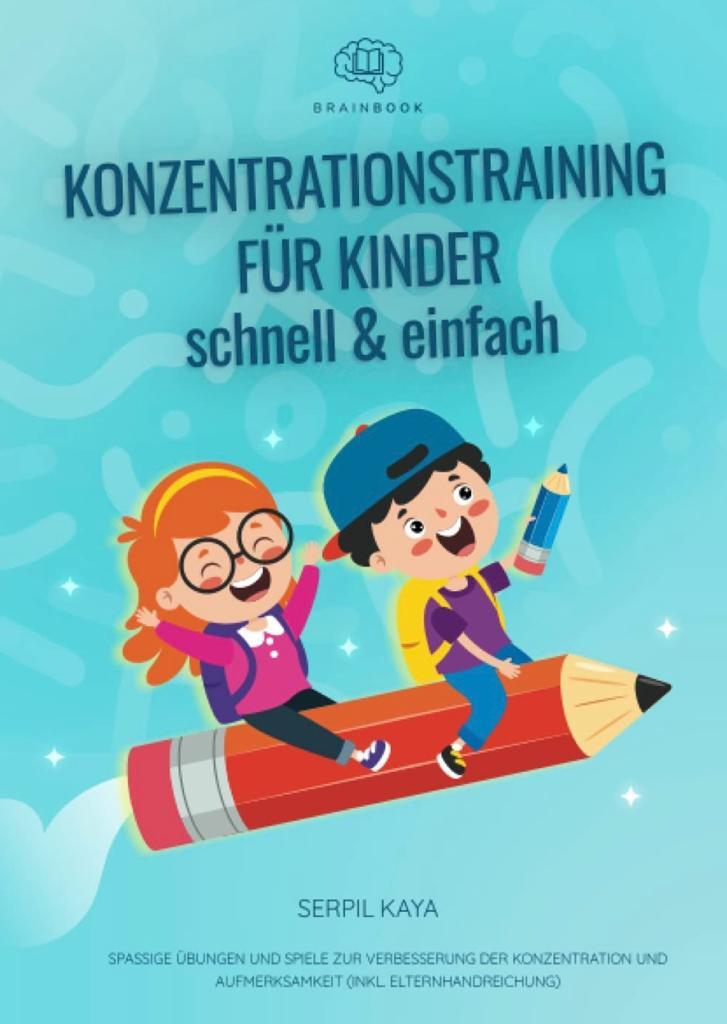 ***NEU***                                               Konzentrationstraining für Kinder – schnell und einfach