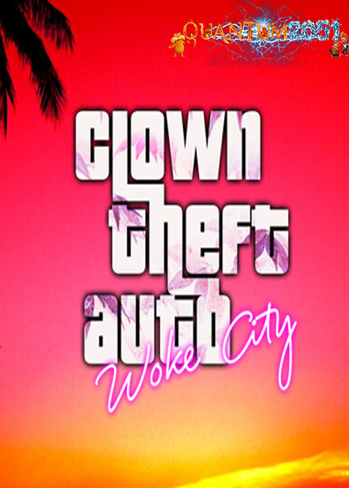 0150 - Clown Theft Auto Woke City (501 MB) by Quantum2051 Repack