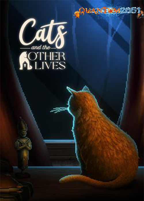 0196 - Cats and the Other Lives (Hotfix – Build 10000789 + MULTi8) (0.93 GB) by Quantum2051 Repack