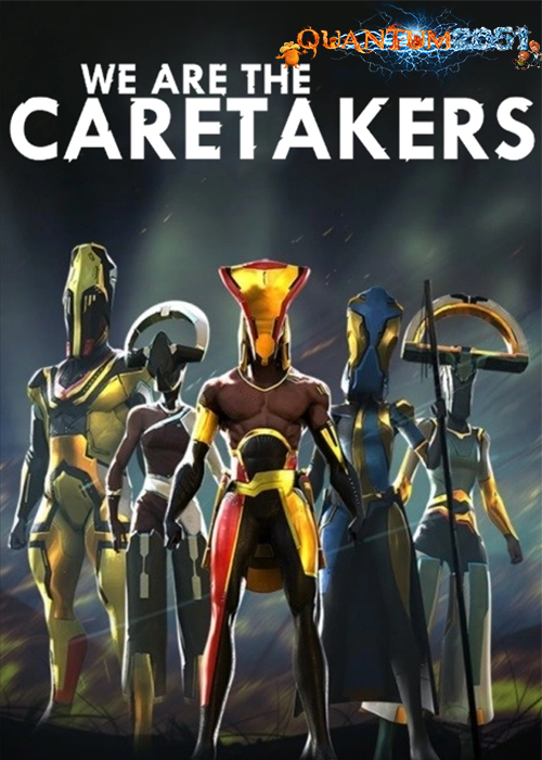 0247 - We Are The Caretakers (v1.1.1.0 + MULTi8) (862 MB) by Quantum2051 Repack