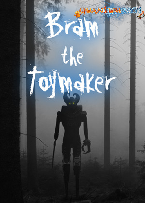 0262 - Bram The Toymaker (2.21 GB) by Quantum2051 Repack