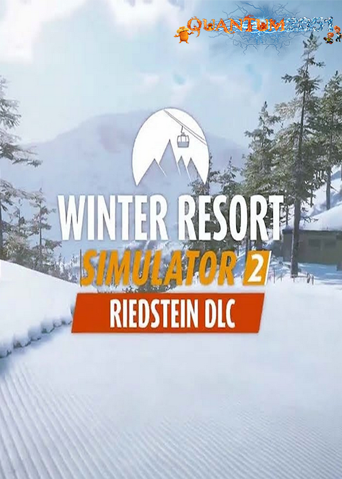 0269 - Winter Resort Simulator 2 - Riedstein (1.81 GB) by Quantum2051 Repack