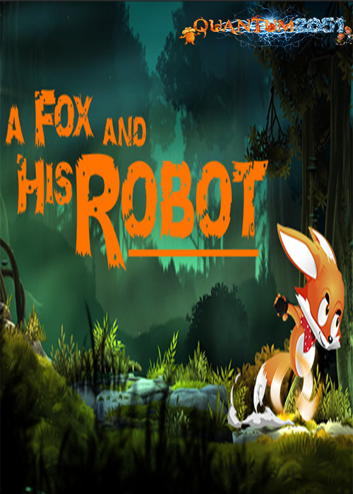 0309 - A Fox And His Robot (0.98 GB - 1.04 GB) by Quantum2051 Repack