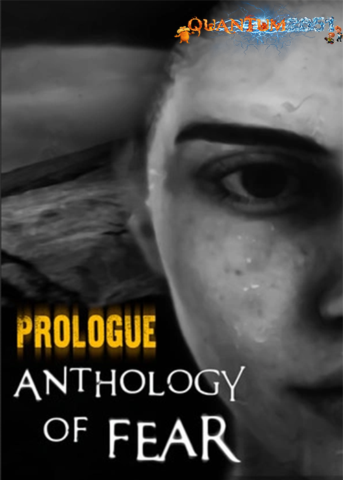 0321 - Anthology of Fear (3.77 GB - 4.45 GB) by Quantum2051 Repack