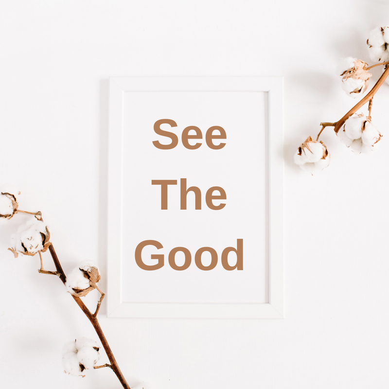 See The good