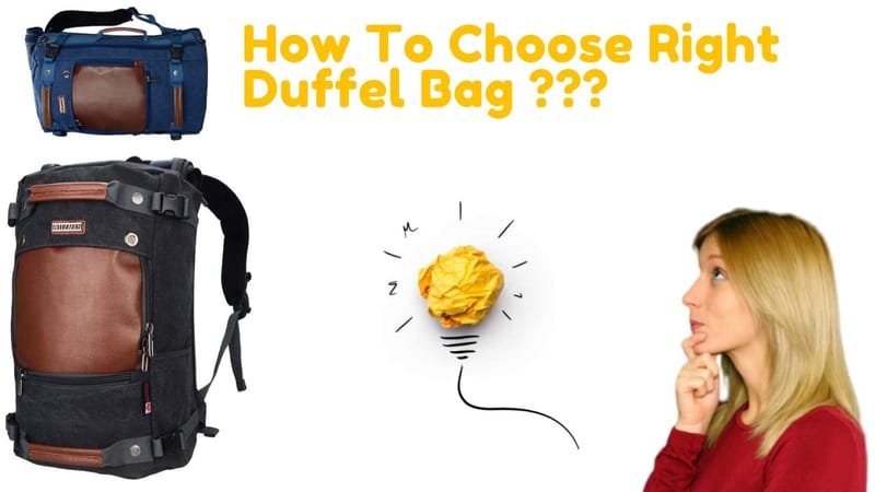 How to Choose the Best Duffel Backpack for Travel???