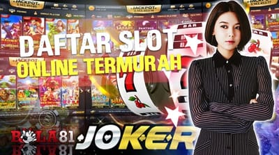 Daftar Slot Online Termurah