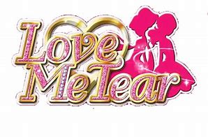 Love Me Tear