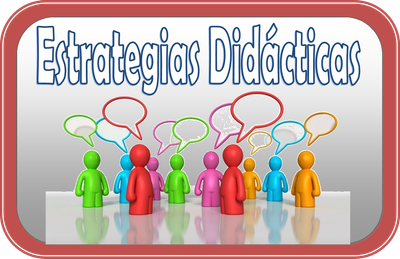ESTRATEGIAS DIDÁCTICAS