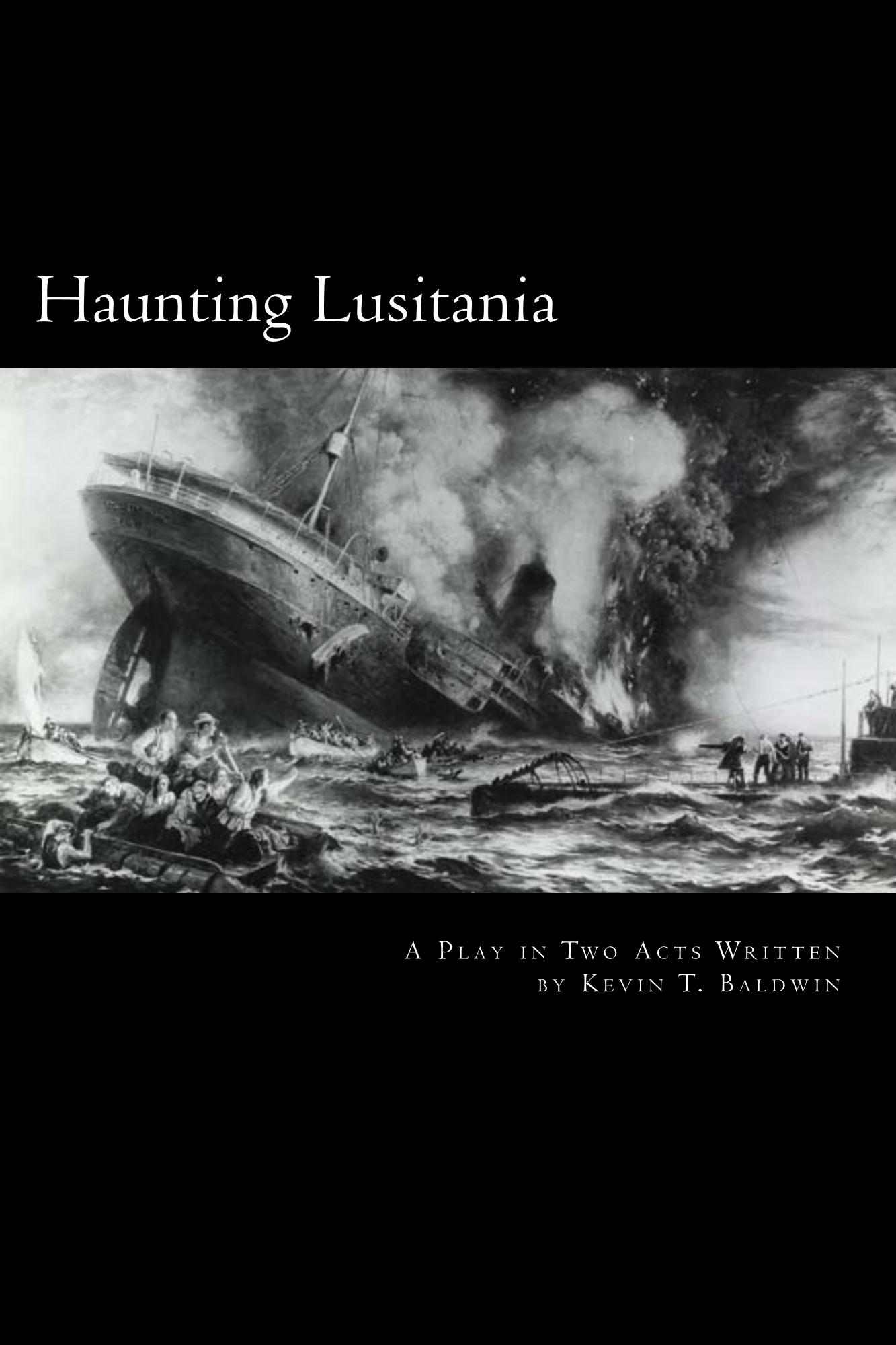 "Haunting Lusitania" - A Play in Two Acts