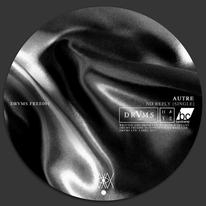 AUTRE - No Reply (Original Mix) / [DRVMS.FREE001]