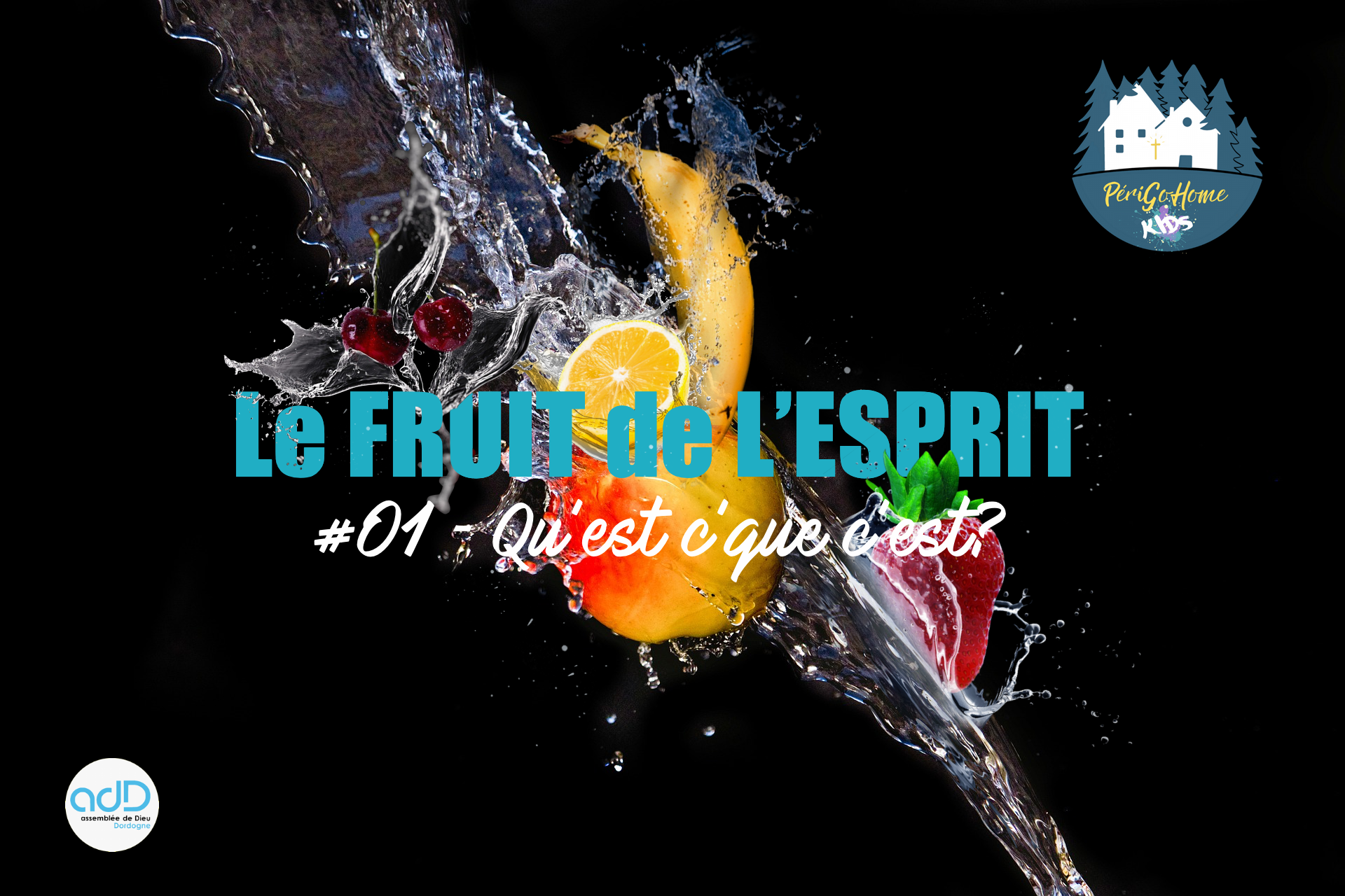 Le Fruit de l'Esprit - #01 Qu'est-ce que c'est?