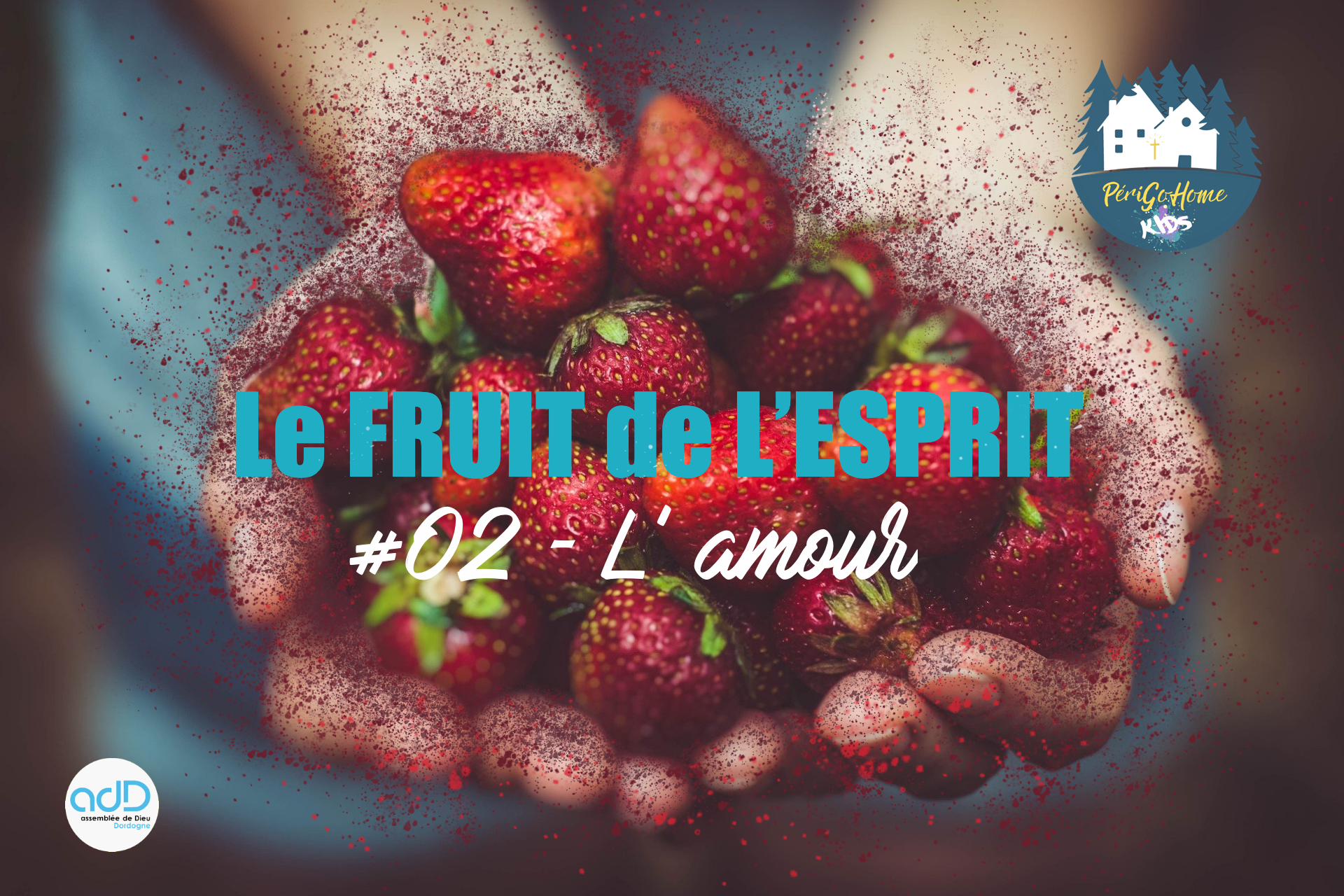 Le Fruit de l'Esprit - #02 L' Amour